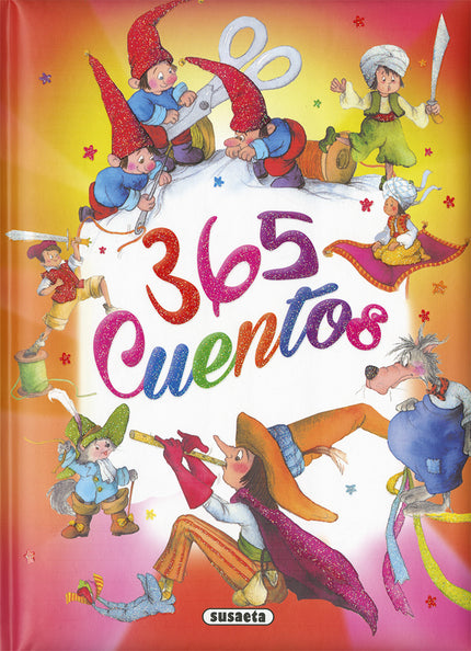 Libro 365 Cuentos: Hadas, princesas, magos, caballeros, bosques encantados, animales mágicos. . . Este precioso libro, l