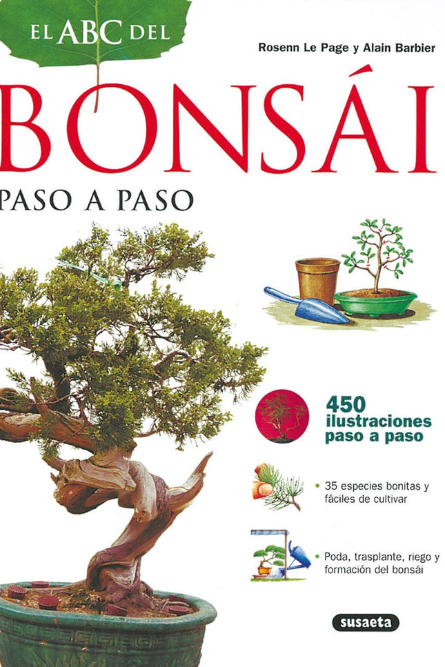 Libro El Abc Del Bonsái Paso A Paso (abc De La Jardinería): Transforme su árbol en un bonsái o consiga que su ejemplar s