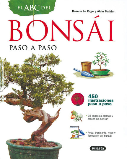 Libro El Abc Del Bonsái Paso A Paso (abc De La Jardinería): Transforme su árbol en un bonsái o consiga que su ejemplar s