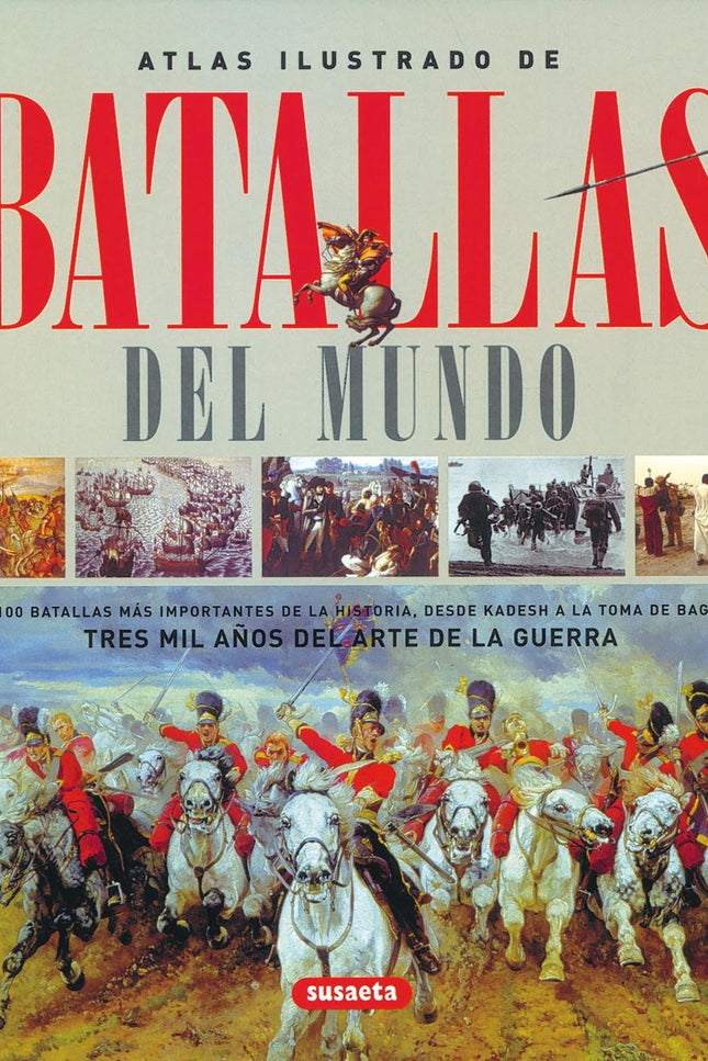Libro Atlas Ilustrado De Batallas Del Mundo: Este libro pertenece a la promoción libros bélicos. .