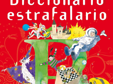 Libro Diccionario Estrafalario De Gloria Fuertes: Un diccionario diferente, ameno, divertido, en el que la autora descri