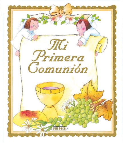 Libro Mi Primera Comunión: Participar por primera vez en la eucaristía es un paso muy importante para un creyente. En es