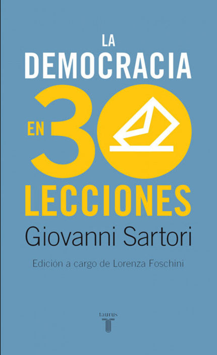 Libro La Democracia En Treinta Lecciones: Un pequeño manual que proporciona al ciudadano un valioso conocimiento para la