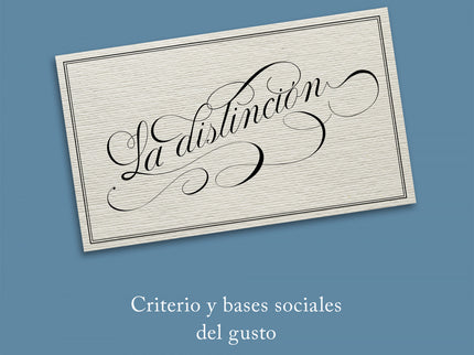 Libro La Distinción: Los sujetos sociales se diferencian por las distinciones que realizan ùentre lo sabroso y lo insípi