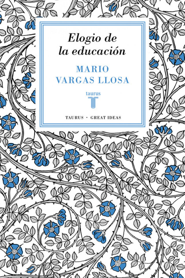 Libro Elogio De La Educación: 40 grandes ideas que han cambiado el mundo. ¿Qué es un gran libro? ¿Leer nos hace mejores?