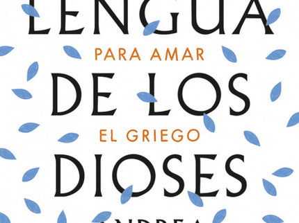 Libro La Lengua De Los Dioses: Este maravilloso libro, la sorpresa editorial del año en Italia, posee el poder de desper