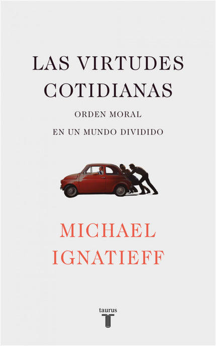 Libro Las Virtudes Cotidianas: «En un tiempo de fractura, ¿dónde podemos encontrar orden y estabilidad? Debemos fijarnos