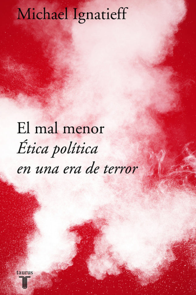 Libro El Mal Menor: ¿Cuáles son los límites a la represión y la suspensión de garantías cuando se persigue el terrorismo
