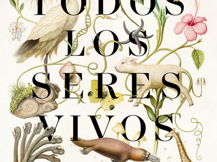 Todos Los Seres Vivos