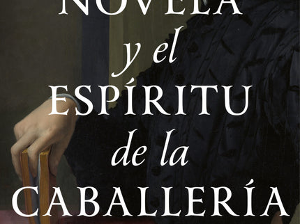La Novela Y El Espíritu De La Caballería