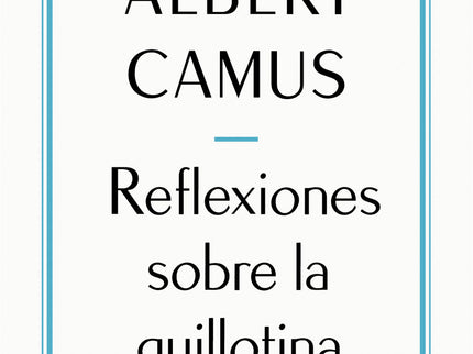 Reflexiones Sobre La Guillotina