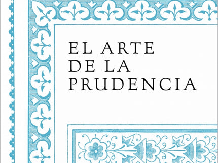 El Arte De La Prudencia (serie Great Ideas)