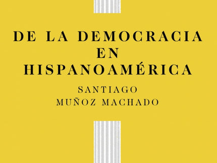 De La Democracia En Hispanoamérica