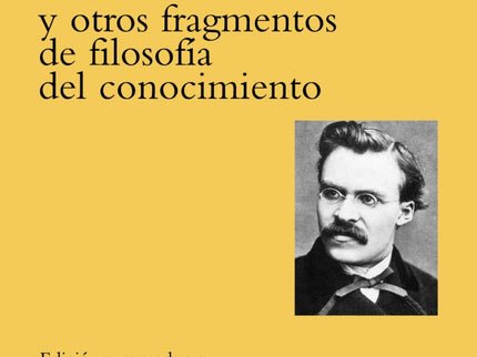 Libro Sobre Verdad Y Mentira En Sentido Extramoral Y Otros Fragmentos De Filosofía Del Conocimiento: El fragmentario ens