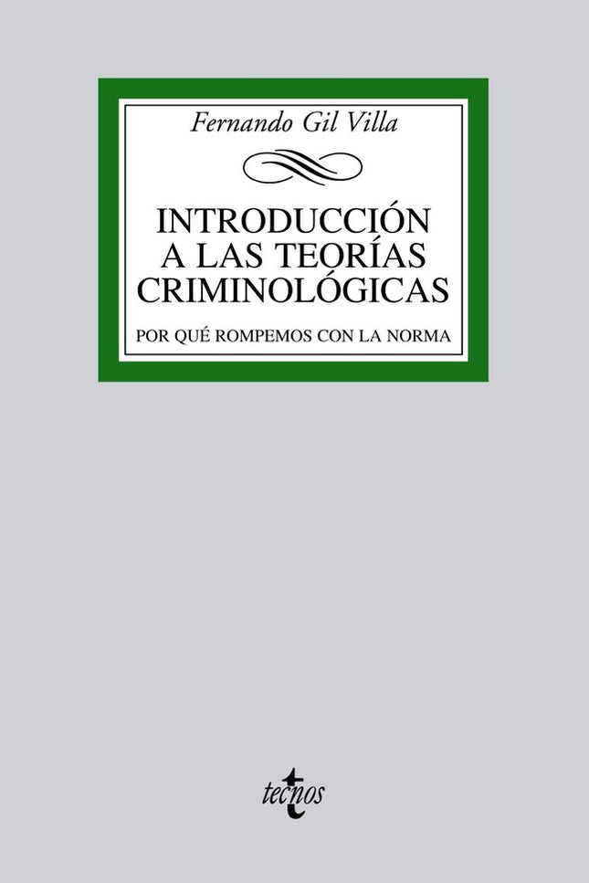 Introducción a las teorías criminológicas - Fernando Gil Villa - Tapa blanda