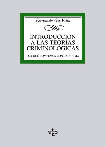 Introducción a las teorías criminológicas - Fernando Gil Villa - Tapa blanda