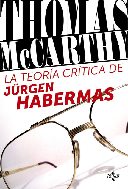 La teoría crítica de Jürgen Habermas - Thomas Mccarthy - Tapa blanda