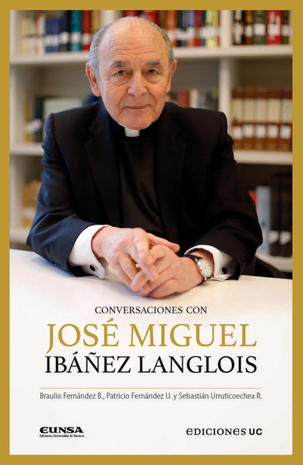CONVERSACIONES CON JOSE MIGUEL IBAÑEZ LANGLOIS - Braulio Fernández B. - Tapa blanda