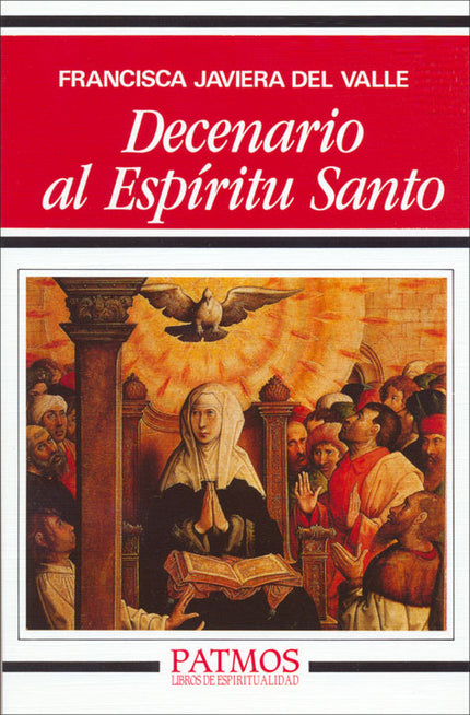 Libro Decenario Al Espíritu Santo: Son muchas las personas que han obtenido luz para su vida interior de las páginas de 
