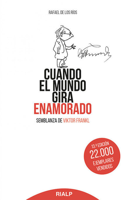 Libro Cuando El Mundo Gira Enamorado: Semblanza del psiquiatra Viktor Frankl. Su psicología abierta a la trascendencia c