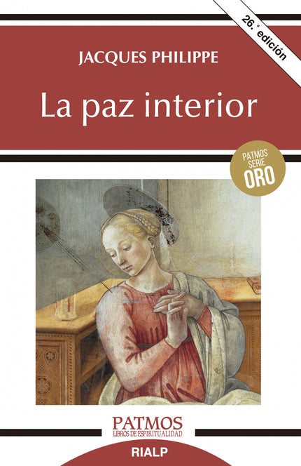 Libro La Paz Interior: A través de situaciones concretas de la vida cotidiana, el autor nos invita a reaccionar según el