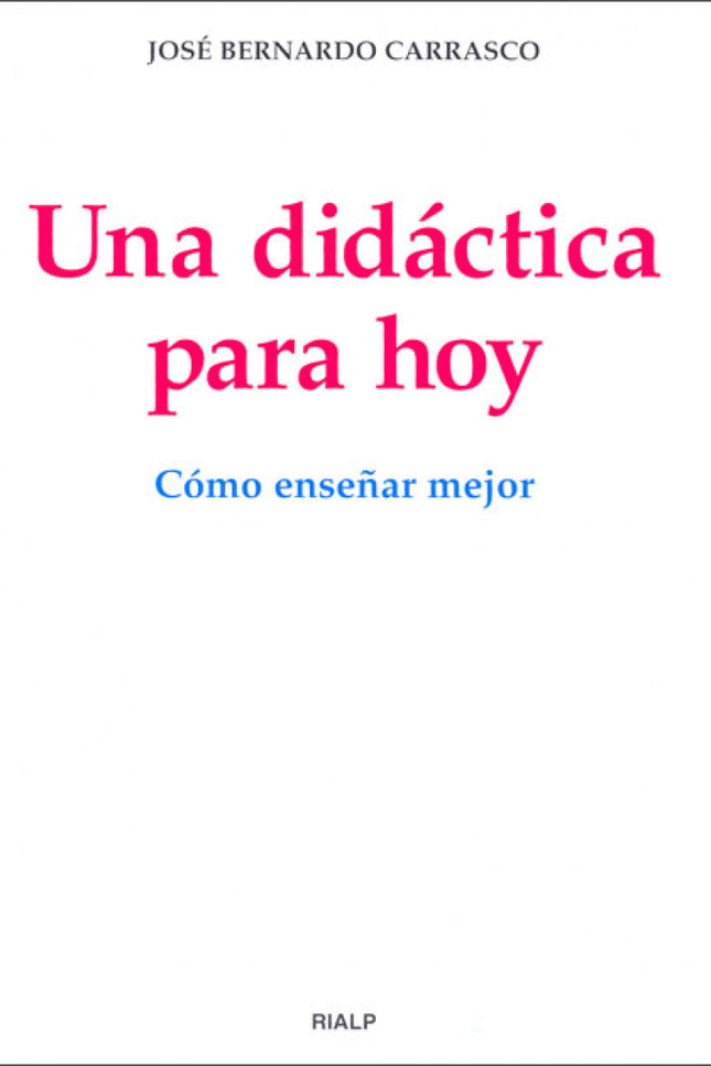 Libro Una Didáctica Para Hoy: Un libro que responde a la renovación de la enseñanza que necesita la sociedad, que supone