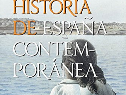 Libro Historia De España Contemporánea: Edición actualizada de uno de los principales libros del autor, indispensable pa