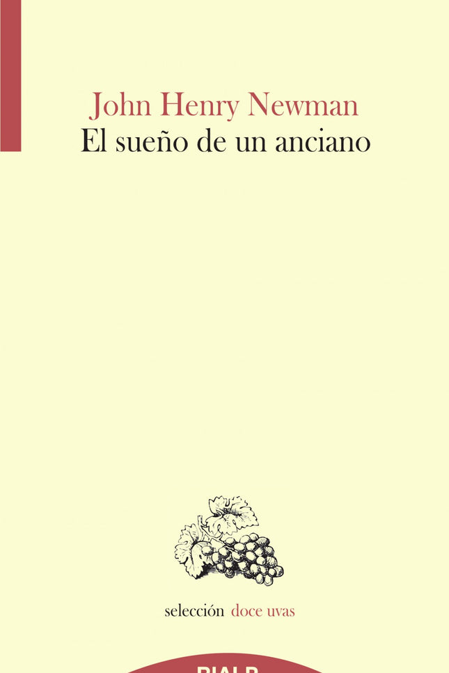 Libro El Sueño De Un Anciano: Es el poema más relevante de Newman, escrito en 1864 cuando se sentía desasosegado por el 