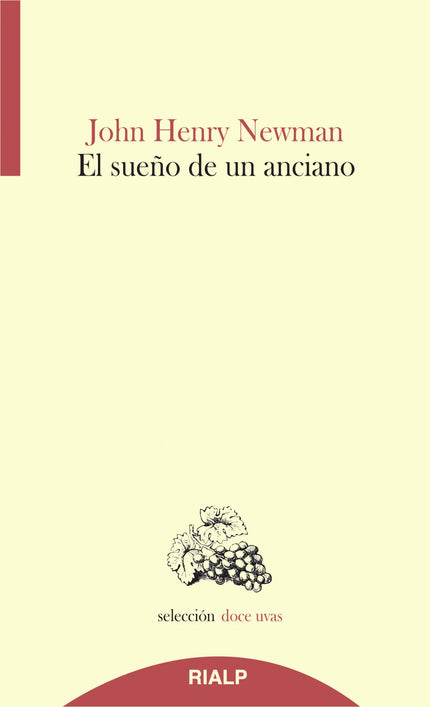 Libro El Sueño De Un Anciano: Es el poema más relevante de Newman, escrito en 1864 cuando se sentía desasosegado por el 