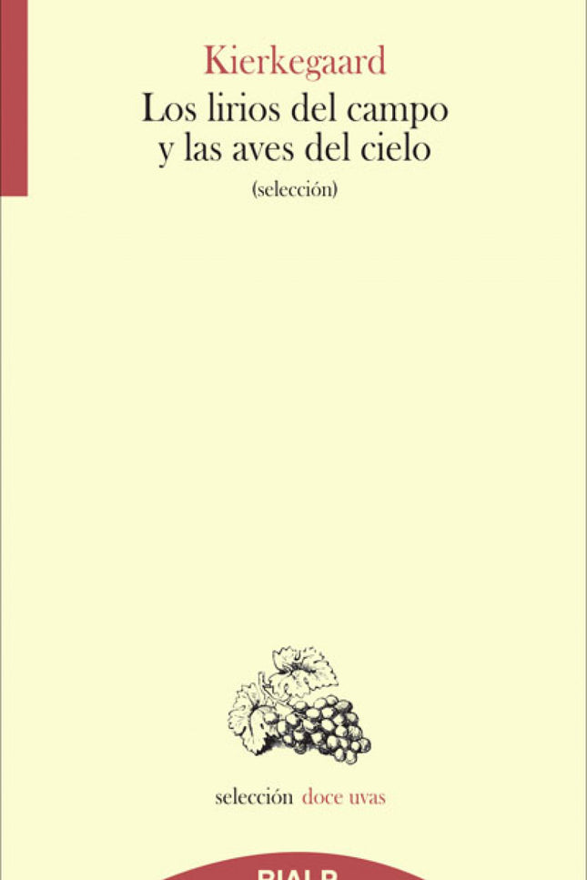 Libro Los Lirios Del Campo Y Las Aves Del Cielo: A propósito de los lirios y las aves, de su sencillez y de su belleza e