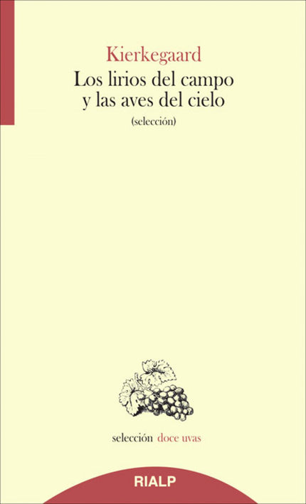Libro Los Lirios Del Campo Y Las Aves Del Cielo: A propósito de los lirios y las aves, de su sencillez y de su belleza e