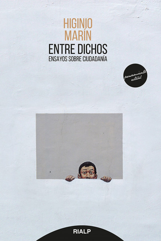 Libro Entre Dichos: Reflexión sobre costumbres, cambios culturales, ideas en ascenso e ideas en declive, prejuicios y pr
