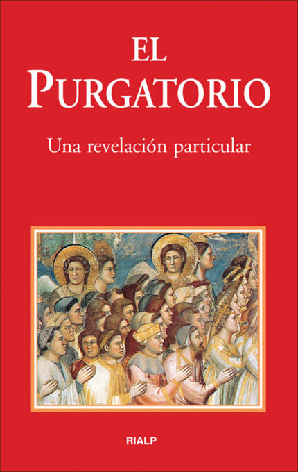 Libro El Purgatorio: Relato de una revelación particular, anotada con el Magisterio de la Iglesia y las enseñanzas de Sa