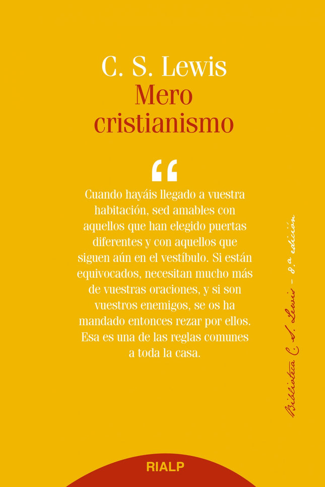 Libro Mero Cristianismo: Con su habitual profundidad y agudeza, Lewis expone aquí la fe que ha sido común a los cristian