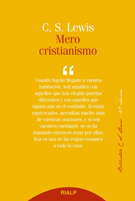 Libro Mero Cristianismo: Con su habitual profundidad y agudeza, Lewis expone aquí la fe que ha sido común a los cristian