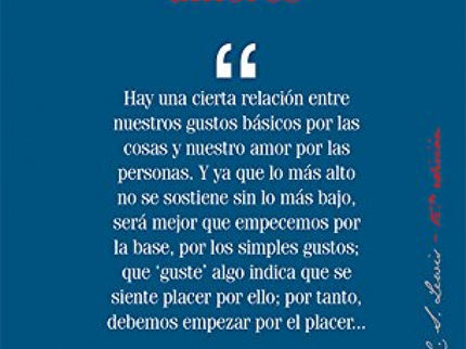 Libro Los Cuatro Amores: Este ensayo es una lúcida reflexión sobre el amor. Parte de lo más bajo a lo más alto, del gust
