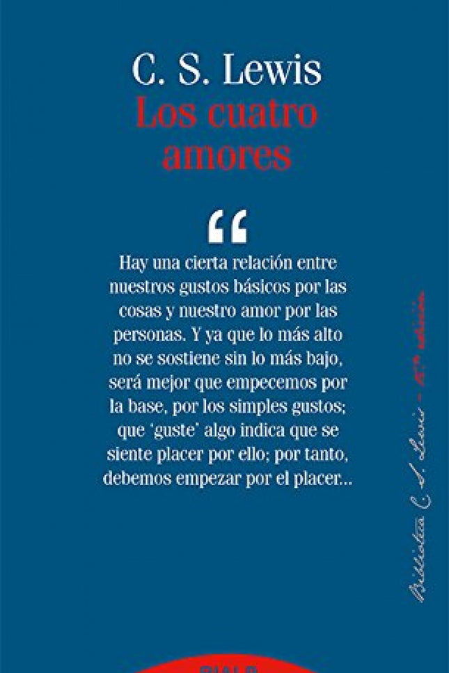 Libro Los Cuatro Amores: Este ensayo es una lúcida reflexión sobre el amor. Parte de lo más bajo a lo más alto, del gust