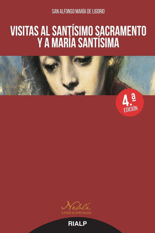 Libro Visitas Al Santísimo Sacramento Y A María Santísima: Es esta una de las obras más apreciadas del autor, y una lumi