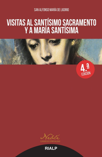 Libro Visitas Al Santísimo Sacramento Y A María Santísima: Es esta una de las obras más apreciadas del autor, y una lumi