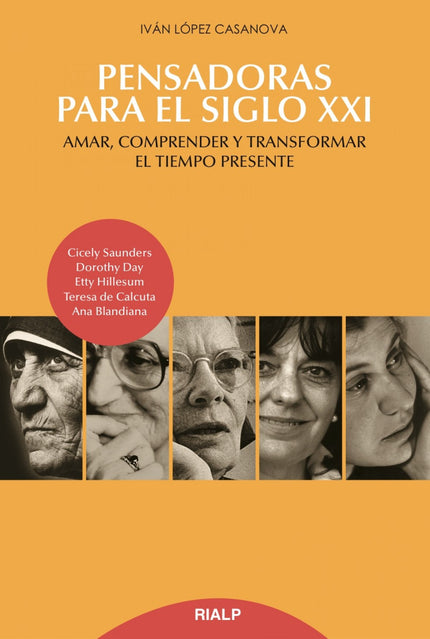 Libro Pensadoras Para El Siglo Xxi: Analiza las propuestas educativas y morales de cinco mujeres -Cicely Saunders, Dorot