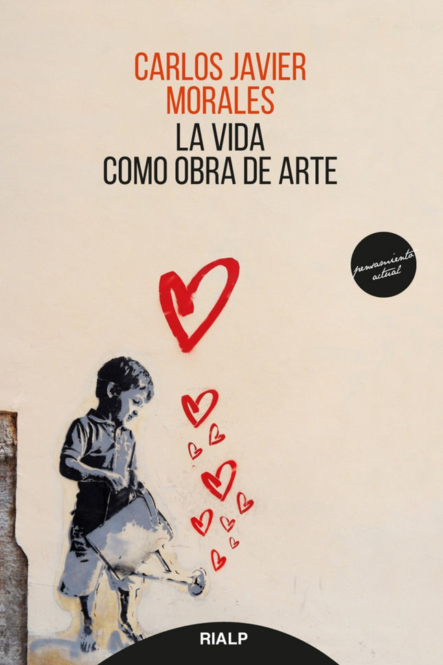 Libro La Vida Como Obra De Arte: La vida como obra de arte  El hombre nace, y se hace. Este hacerse, que dura toda la vida, ha de llevarse a cabo con la misma libertad y sentido de trascendencia que son propios de la obra de arte.