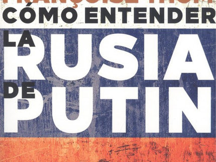Libro Cómo Entender La Rusia De Putin: Cómo entender la Rusia de Putin   ¿Cómo podría definirse el régimen de Vladimir Putin? ¿Se trata de un autoritarismo camuflado bajo una apariencia democrática?