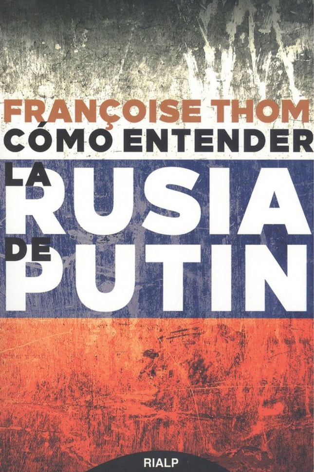 Libro Cómo Entender La Rusia De Putin: Cómo entender la Rusia de Putin   ¿Cómo podría definirse el régimen de Vladimir Putin? ¿Se trata de un autoritarismo camuflado bajo una apariencia democrática?