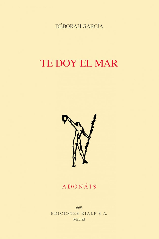 Libro Te Doy El Mar: Te doy el mar  23.º Premio Internacional Alegría del Ayuntamiento de Santander. Entre casi 800 poemarios, Te doy el mar brilla por su intenso lirismo y su expresiva inteligencia emocional.