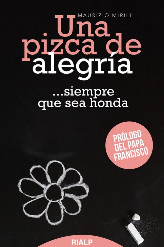 Libro Una Pizca De Alegr¡a: Todo el mundo busca la felicidad, poseer un corazón colmado. Pero la alegría plena se encuentra en lugares desconcertantes.