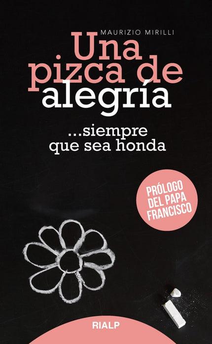 Libro Una Pizca De Alegr¡a: Todo el mundo busca la felicidad, poseer un corazón colmado. Pero la alegría plena se encuentra en lugares desconcertantes.
