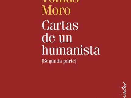 Libro Cartas De Un Humanista (ii): La carta, como el diálogo, fue el género favorito de los humanistas, tanto como medio de discusión o debate o como modo familiar de comunicarse. Se ofrece en este segundo volumen la primera traducción del original latino de una serie de cartas del período más humanista de Moro (1515-1520) y otras posteriores, incluso descubiertas recientemente.