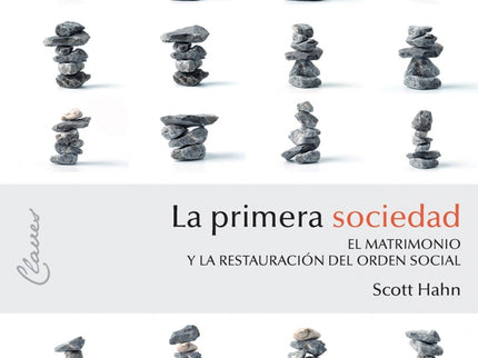 Libro La Primera Sociedad: Todo el mundo parece estar de acuerdo en que la civilización occidental tiene problemas. Pero nadie está de acuerdo en sus causas, y en sus soluciones.