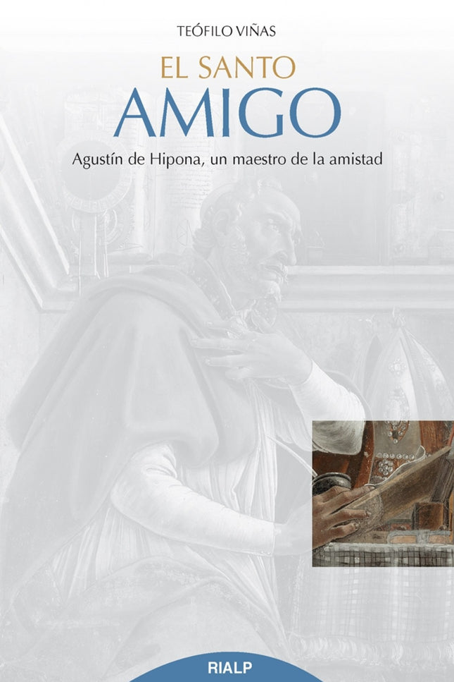 Libro El Santo Amigo: Algunas vidas pueden explicarse desde una sola coordenada vital o un solo rasgo de su carácter, que llega a ser eje central de su existencia. Este es el caso, según Teófilo Viñas, de san Agustín.