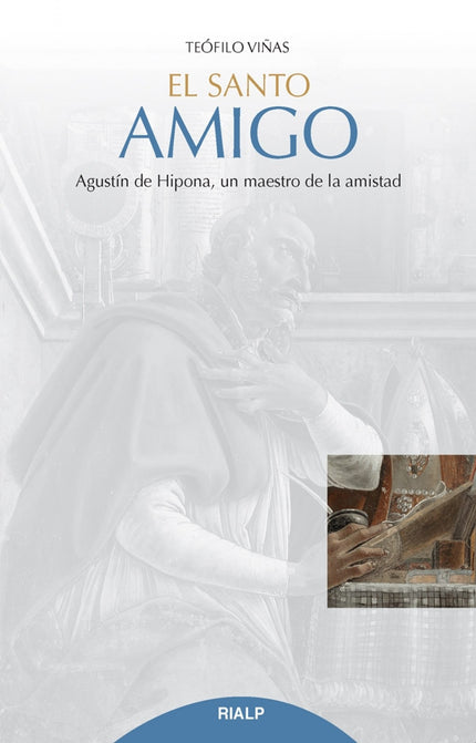 Libro El Santo Amigo: Algunas vidas pueden explicarse desde una sola coordenada vital o un solo rasgo de su carácter, que llega a ser eje central de su existencia. Este es el caso, según Teófilo Viñas, de san Agustín.